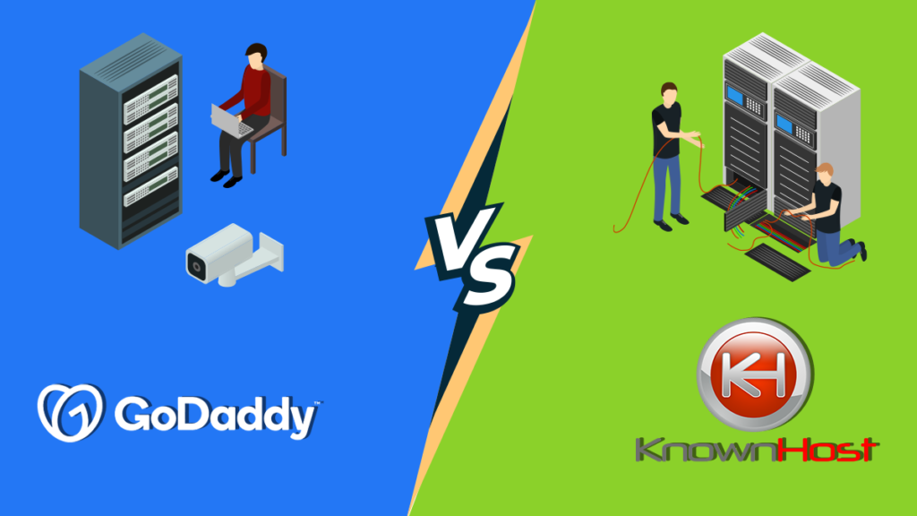 GoDaddy Vs KnownHost: Choosing the Right Hosting Provider for Your Website