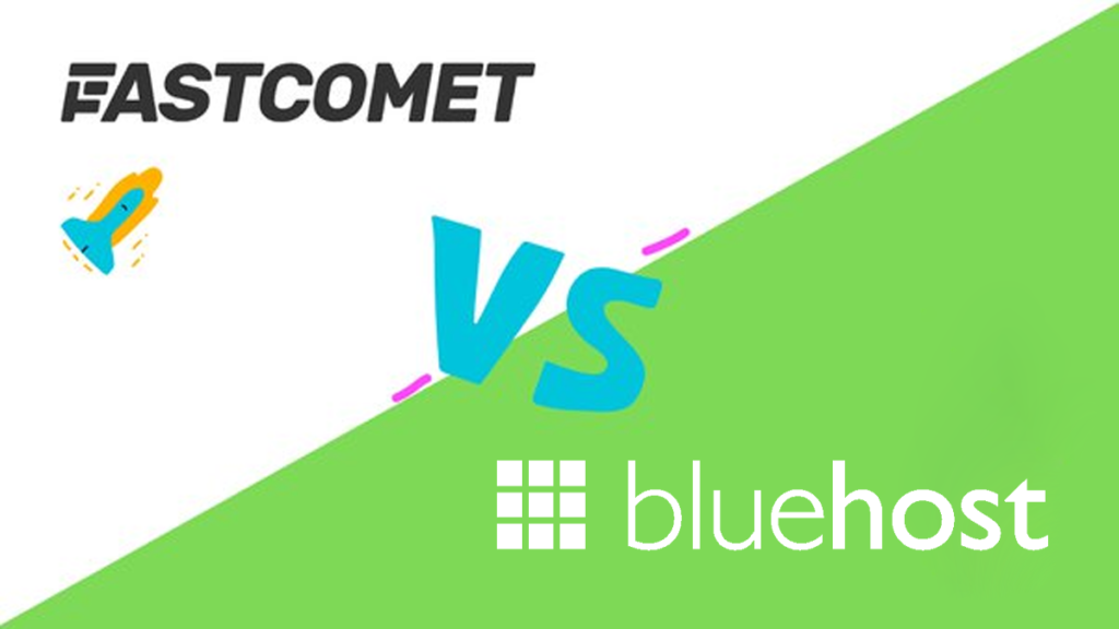 Bluehost Vs FastComet: The Clear Comparison and Winner 2023