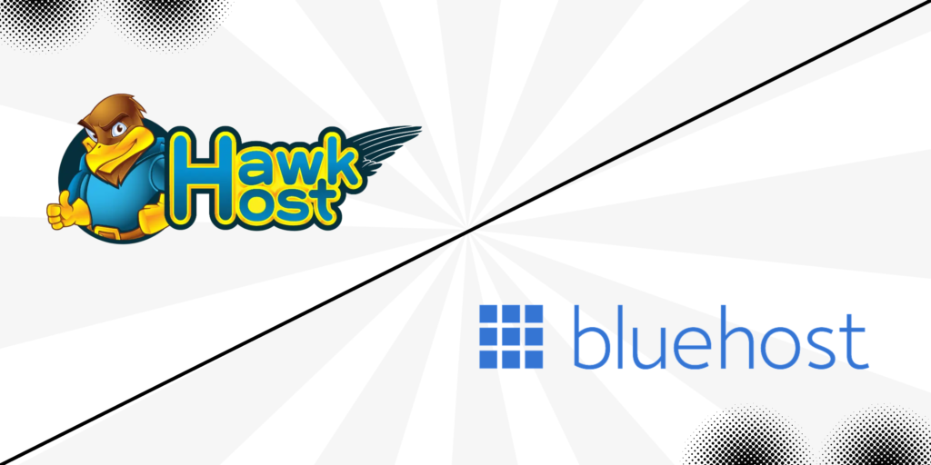 Bluehost vs Hawk Host: A Clear Comparison & Reviews