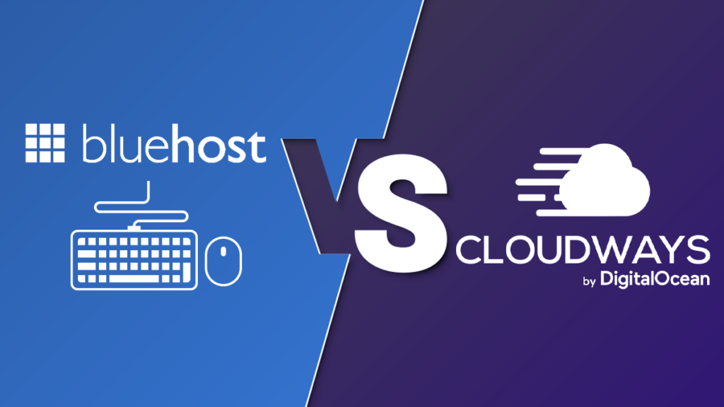 Bluehost vs Cloudways: Who Is Your Perfect Hosting Provider?